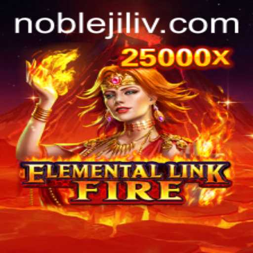 Explore the Mystical World of ElementalLinkFire and Uncover the Secrets of Noble Jili