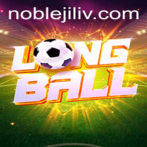 LongBall: The Exciting World of Noble Jili